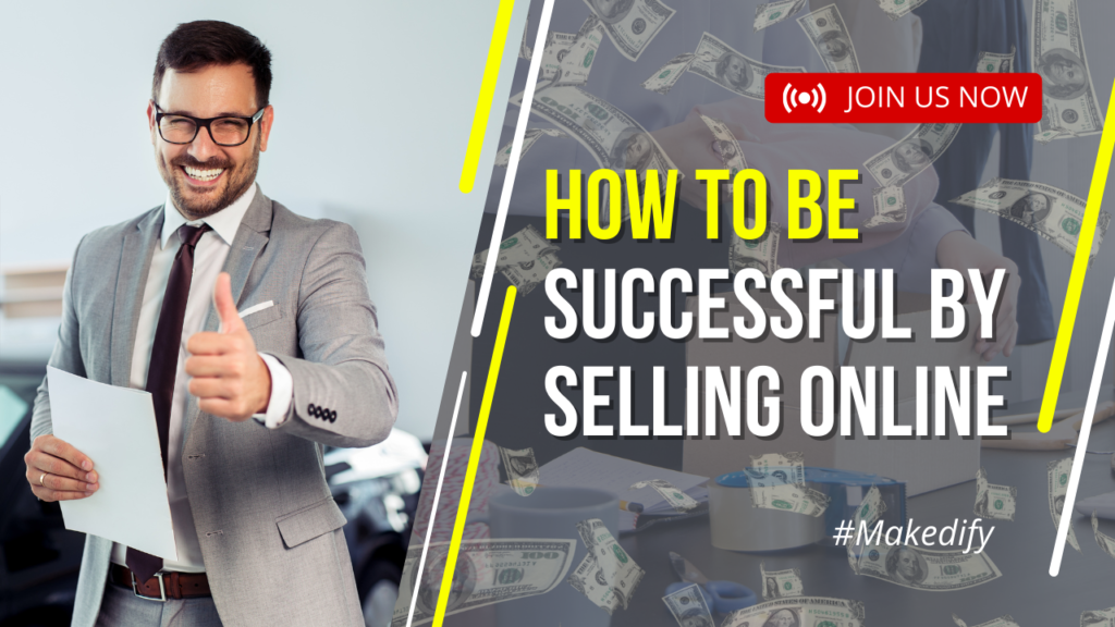 HOW TO SUCCESSFULLY SELL ONLINE